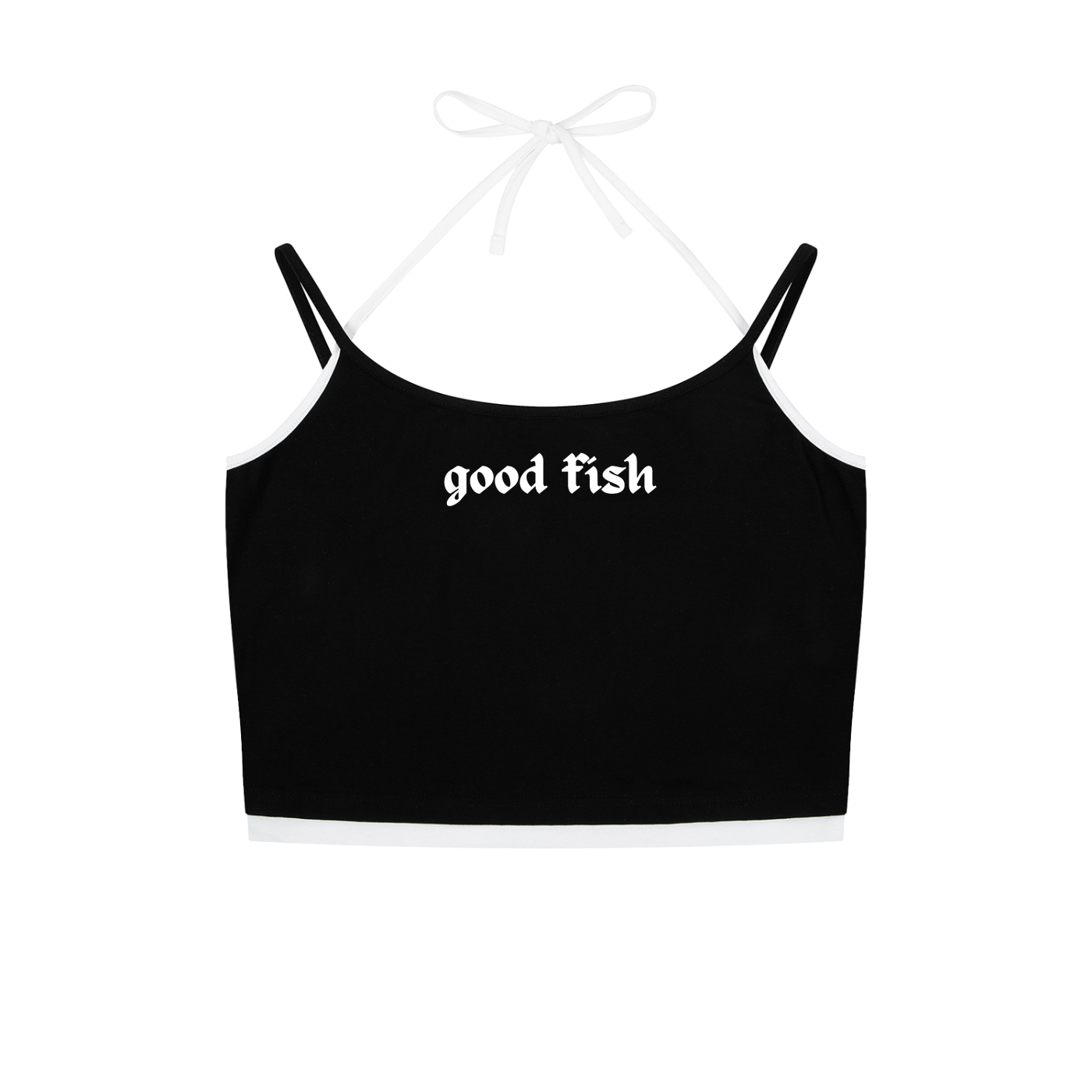 A black halter crop top with thin white shoulder straps and 'good Fish' printed in white Gothic-style font across the chest, displayed on a solid white background.